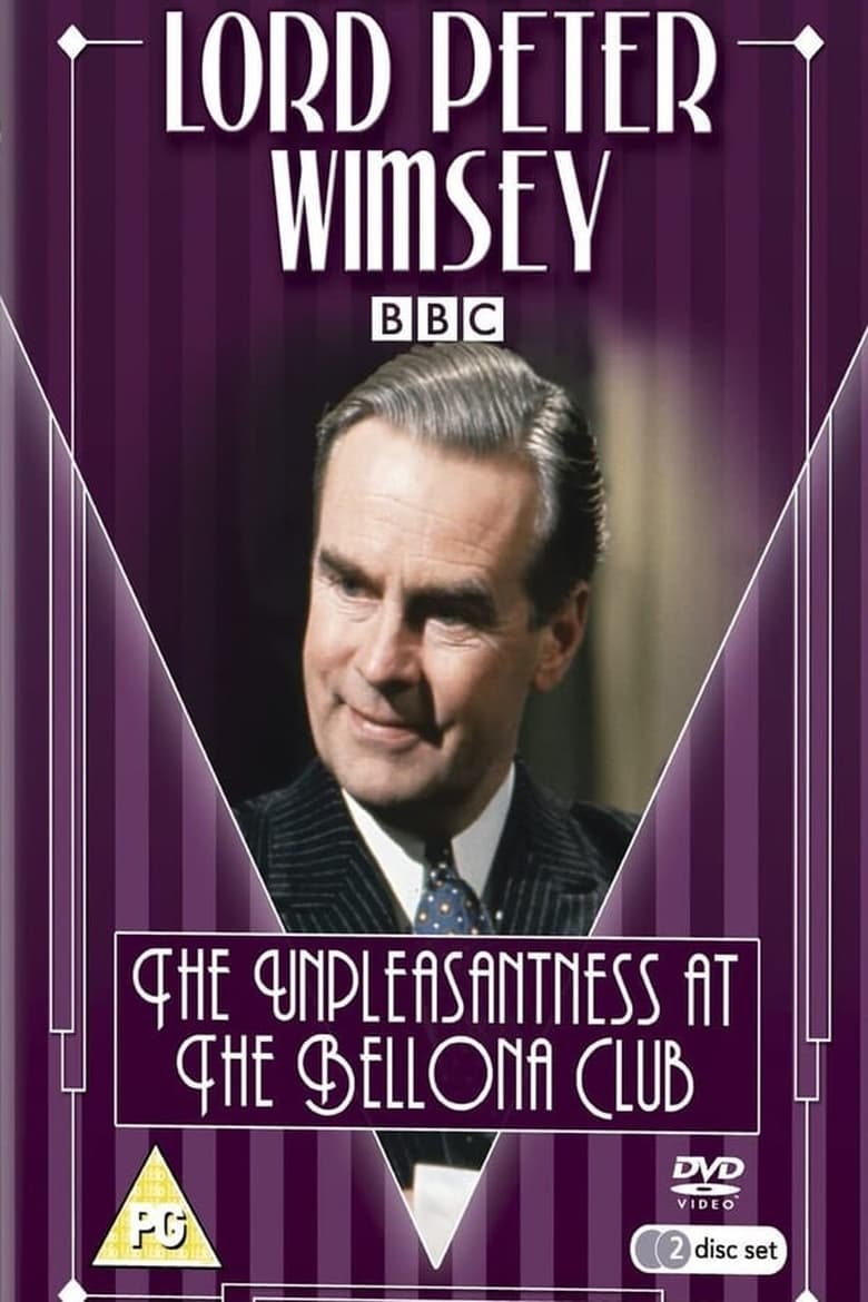 Poster of Episodes in Lord Peter Wimsey - The Unpleasantness at the Bellona Club - The Unpleasantness at the Bellona Club