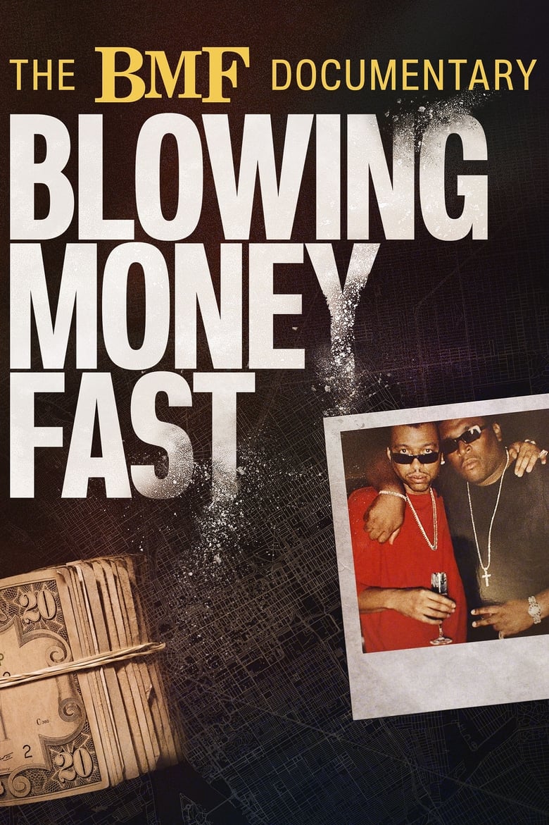 Poster of The BMF Documentary: Blowing Money Fast