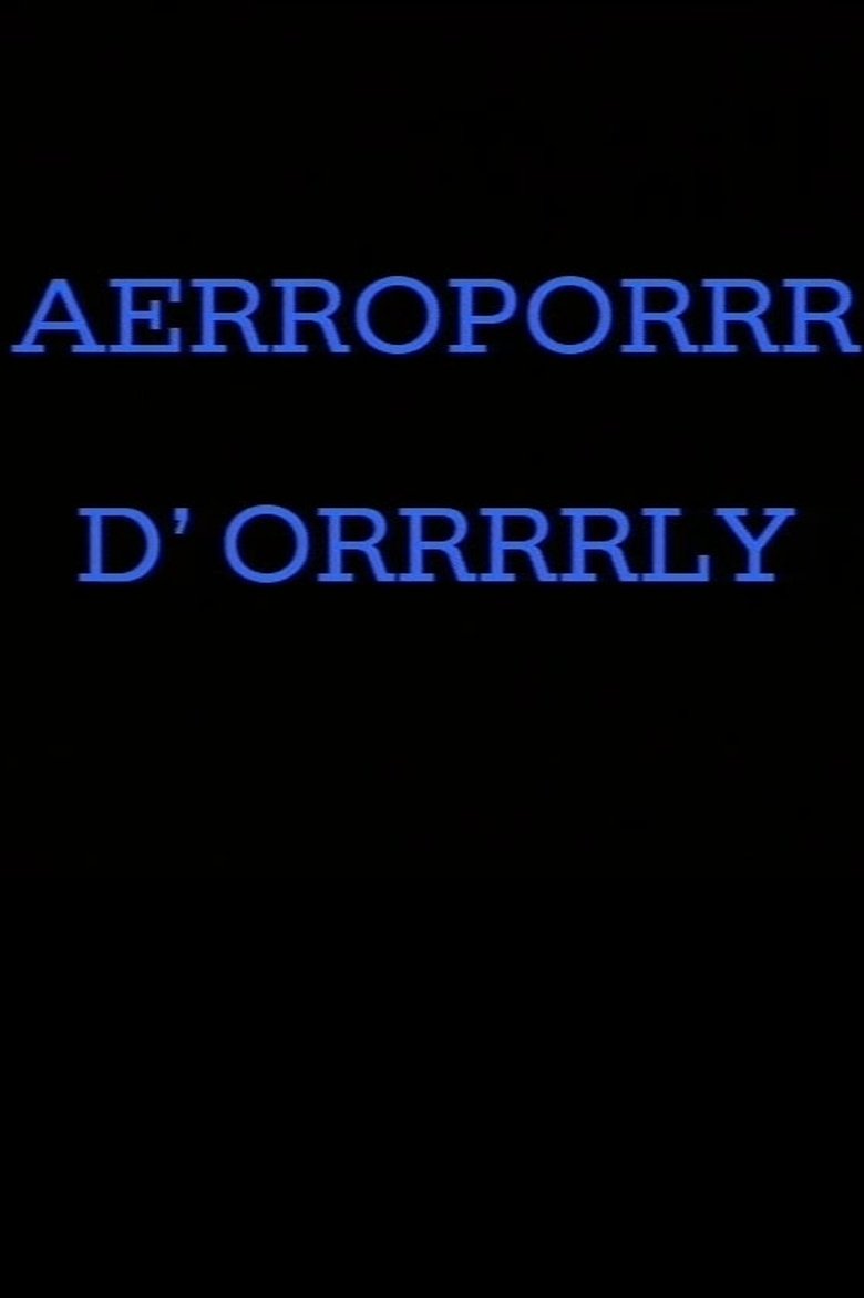 Poster of Aérroporrr d'Orrrrly