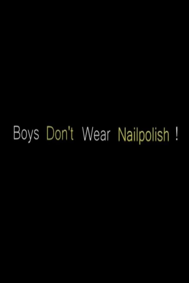 Poster of Boys Don't Wear Nailpolish!