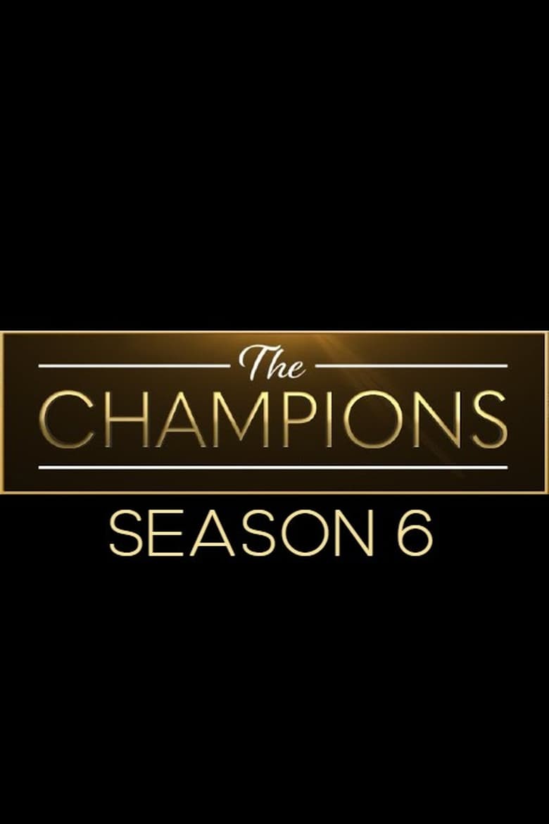 Poster of Episodes in The Champions - Season 6 - Season 6