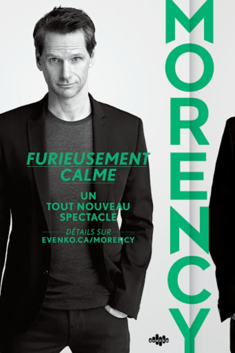 Poster of François Morency: Furieusement Calme