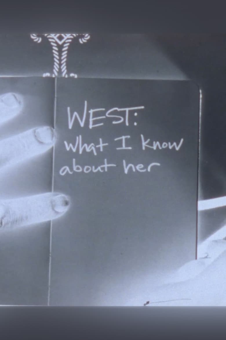 Poster of WEST: What I Know About Her