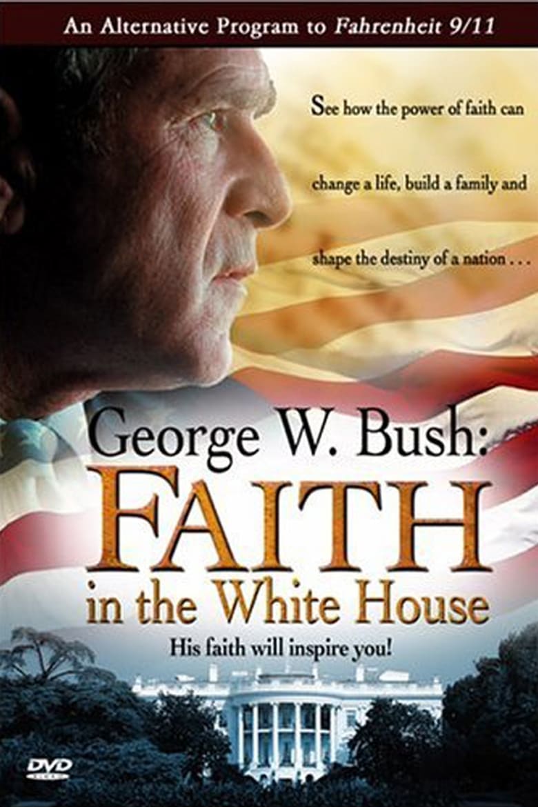 Poster of George W. Bush: Faith in the White House