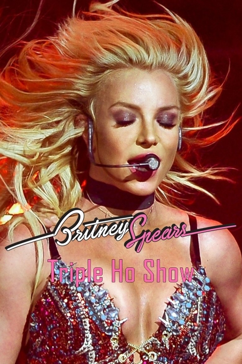 Poster of Britney Spears: Triple Ho Show