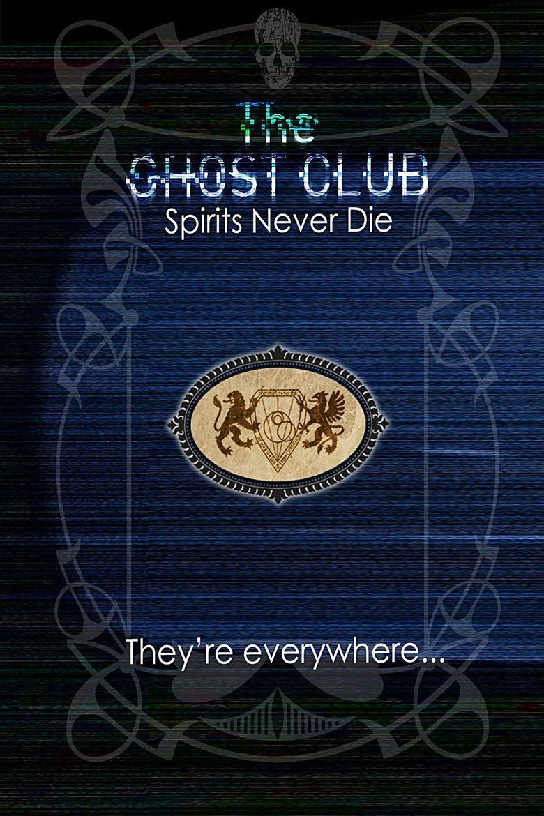 Poster of The Ghost Club: Spirits Never Die