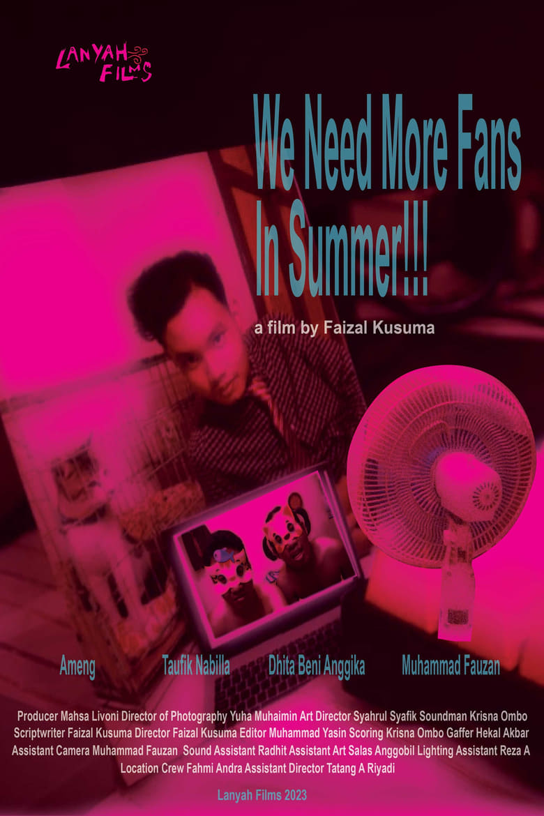 Poster of We Need More Fans in Summer !