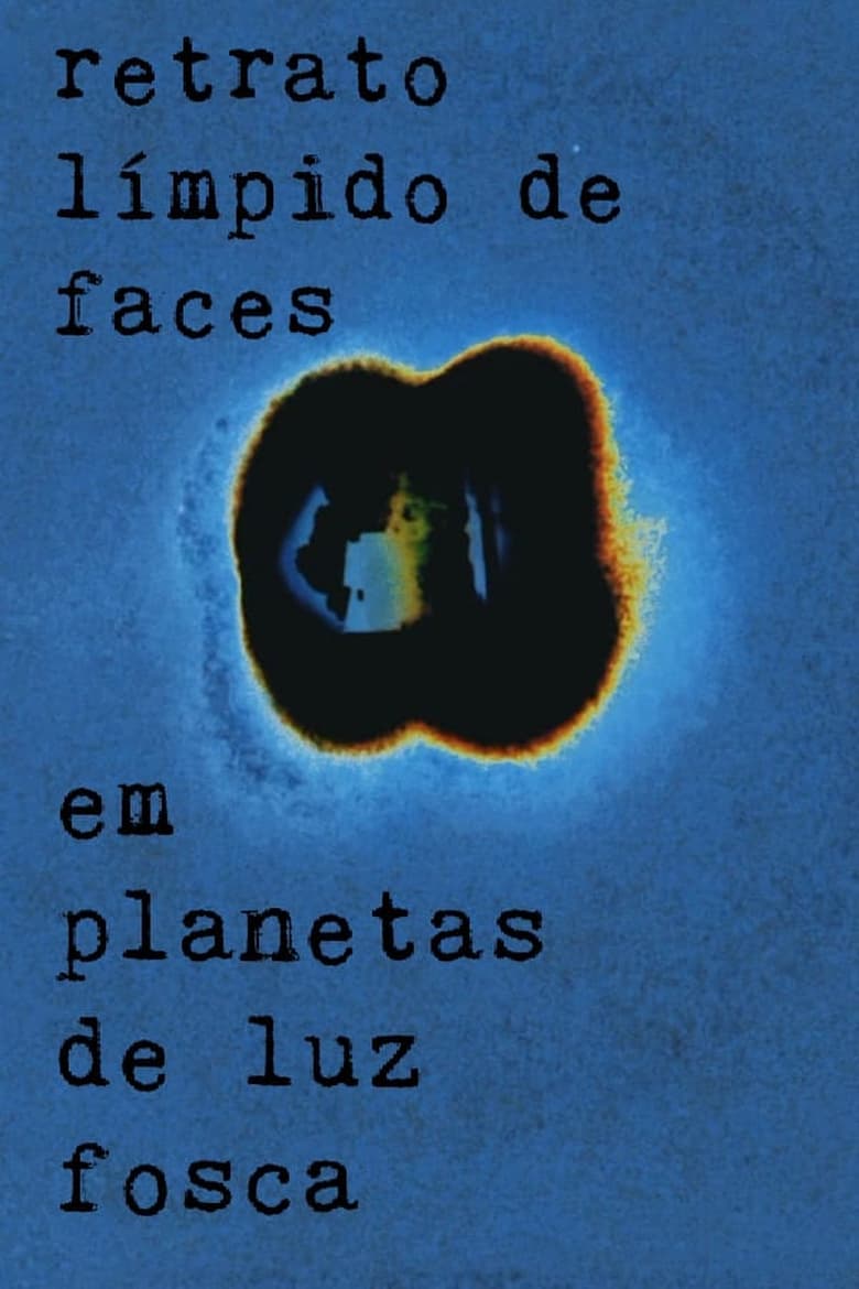 Poster of Retrato límpido de faces em planetas de luz fosca