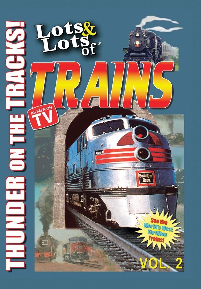 Poster of Lots & Lots of TRAINS, Vol 2 - Thunder on the Tracks!