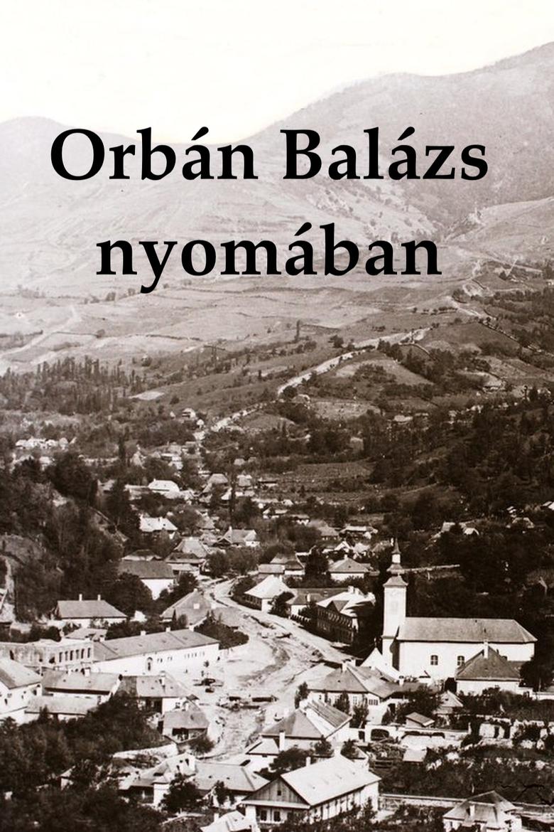 Poster of Orbán Balázs nyomában