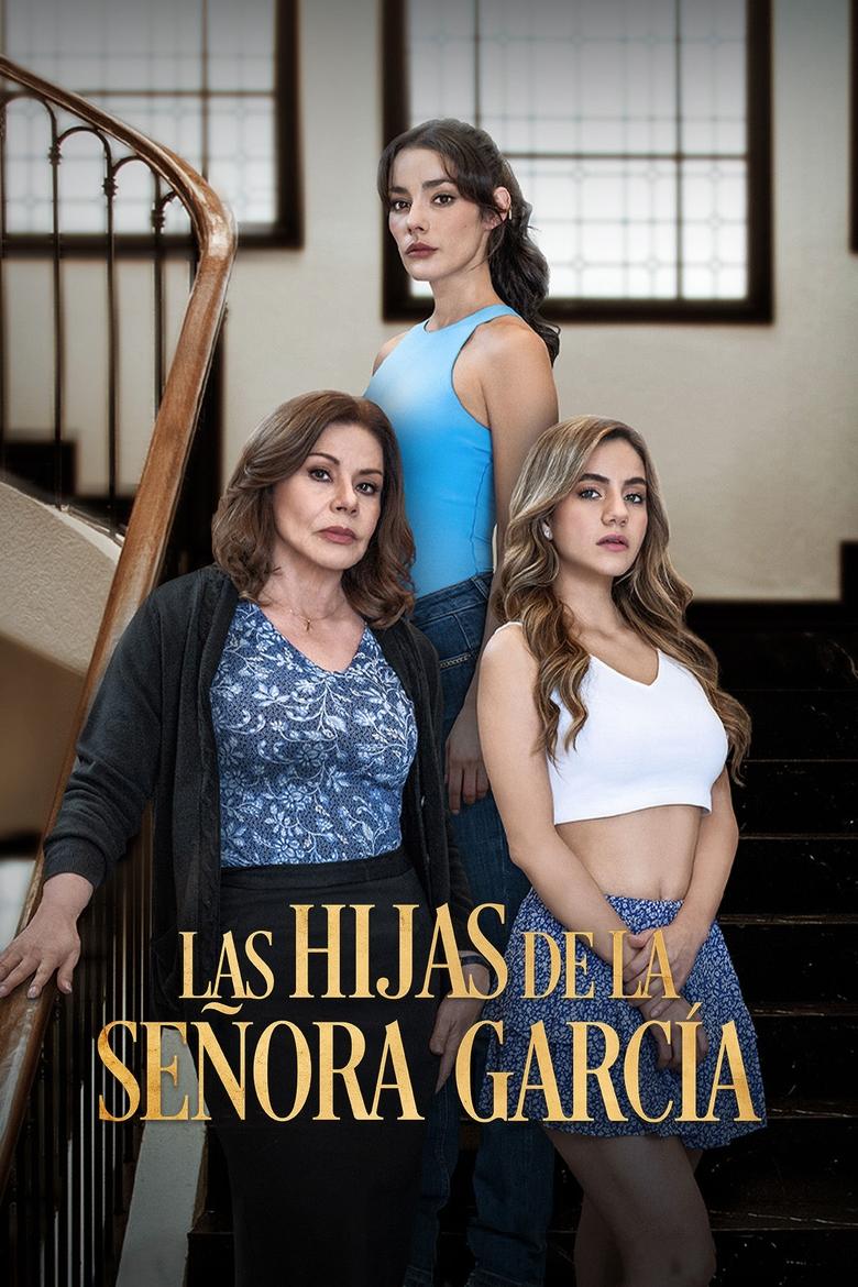 Poster of Episodes in Las Hijas De La Señora García - Season 1 - Season 1