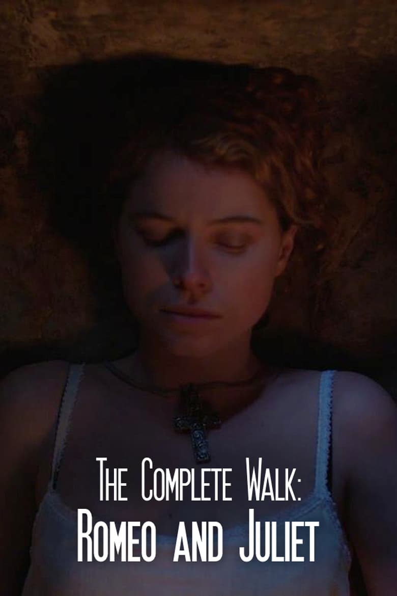 Poster of The Complete Walk: Romeo and Juliet