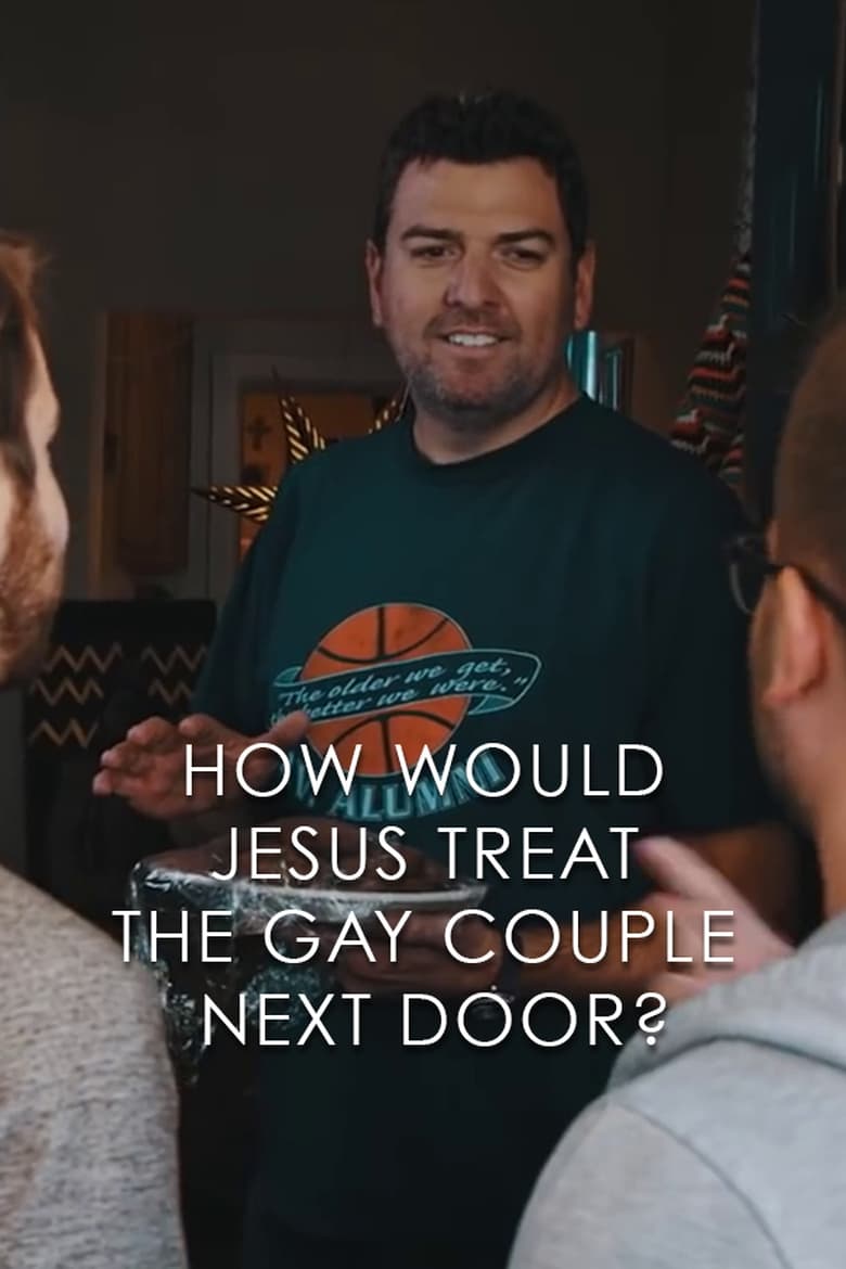 Poster of How Would Jesus Treat the Gay Couple Next Door?