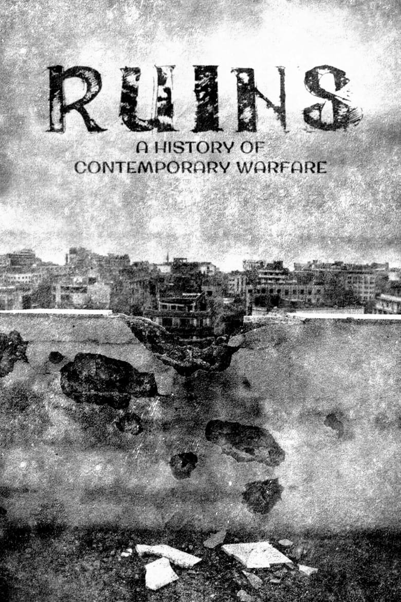 Poster of Ruins: A History of Contemporary Warfare