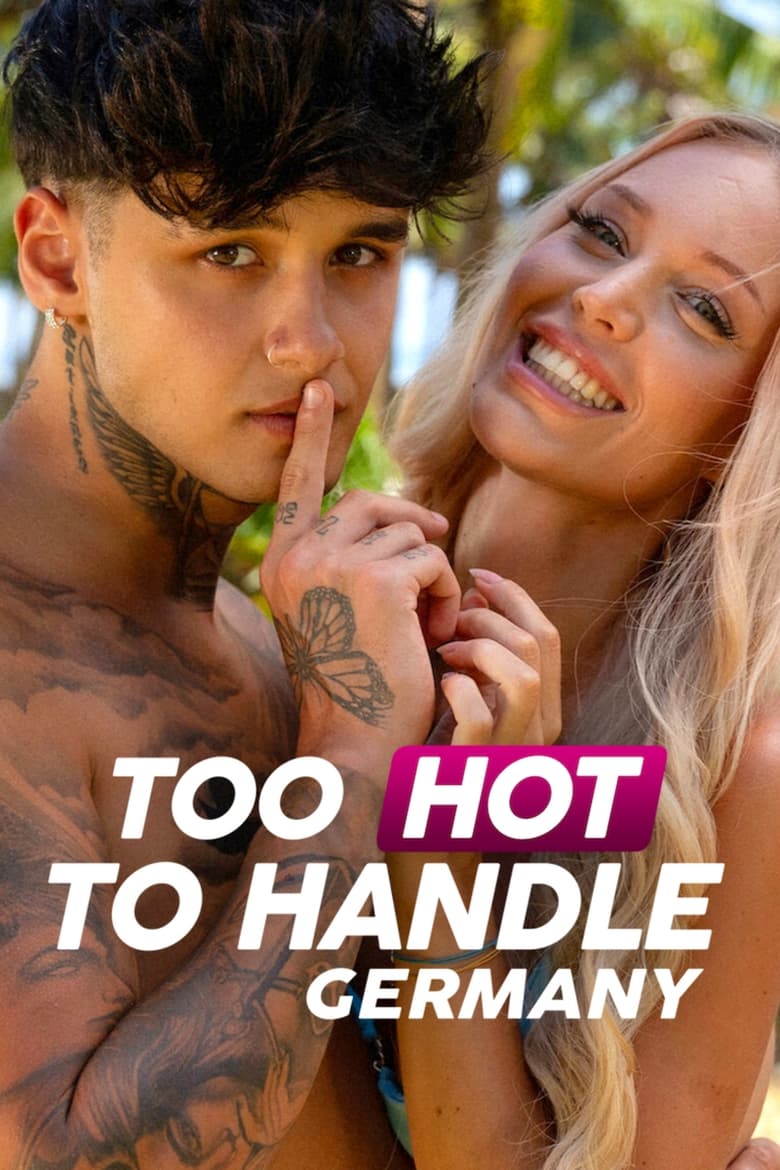 Poster of Cast and Crew in Too Hot To Handle  Germany - Season 1 - Episode 6 - Troublesome Threesome