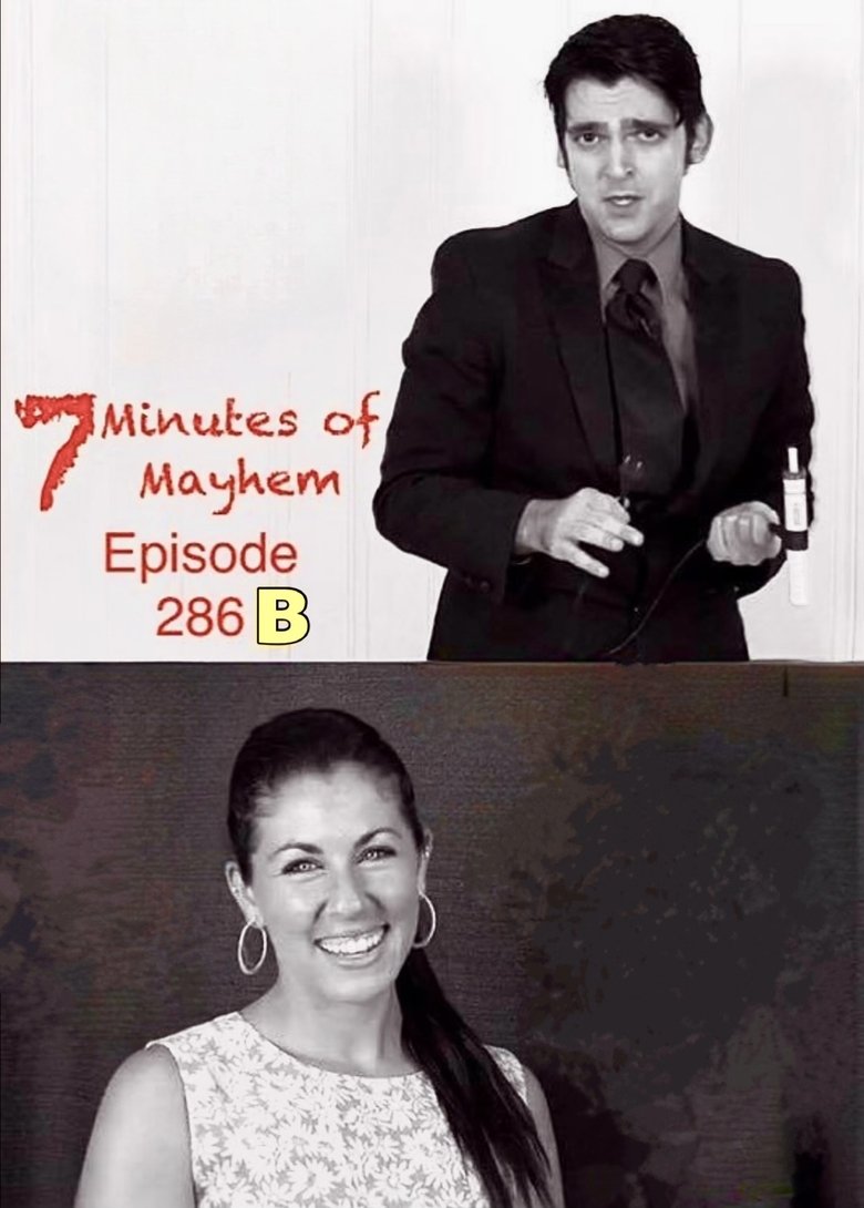 Poster of 7 Minutes of Mayhem: Hosted by Tony Reeves & Debbie Goldberg - Episode 286 B