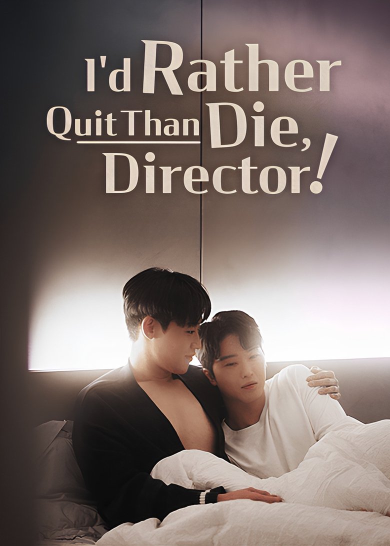 Poster of I'd Rather Quit Than Die, Director!