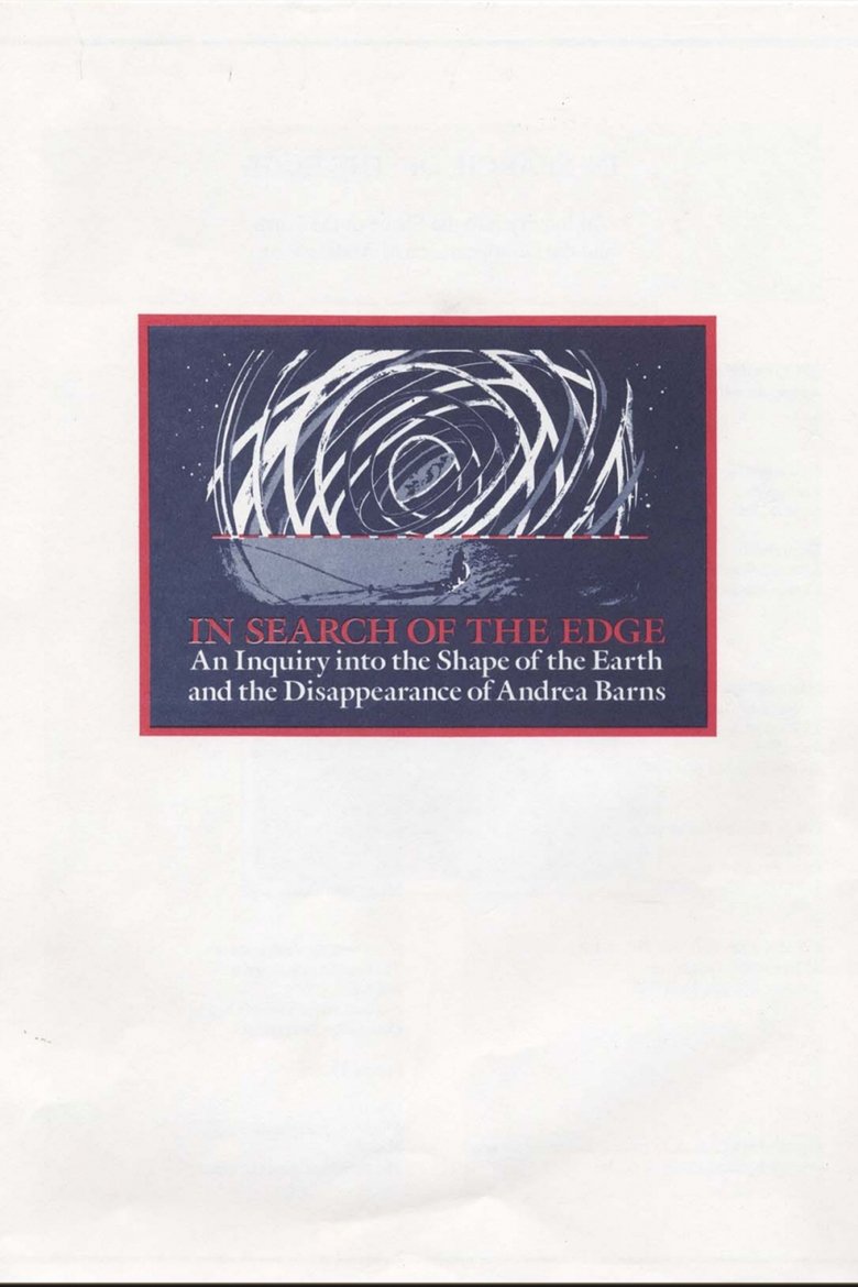 Poster of In Search of the Edge: An Inquiry into the Shape of the Earth and the Disappearance of Andrea Barns