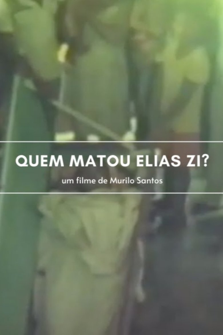 Poster of Quem Matou Elias Zí?