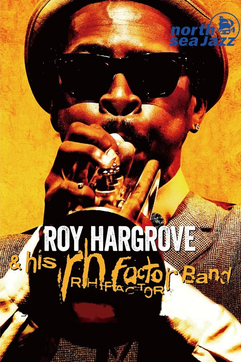 Poster of Roy Hargrove & The RH Factor - Live at North Sea Jazz Festival