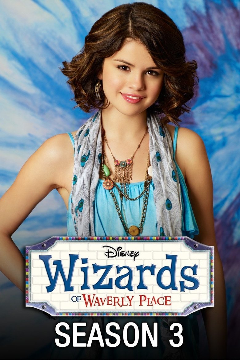 Poster of Episodes in Wizards Of Waverly Place - Season 3 - Season 3