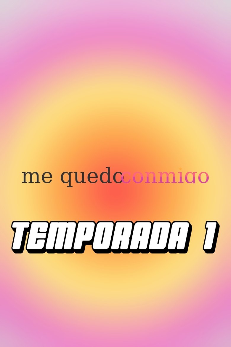 Poster of Episodes in Me Quedo Conmigo - Season 1 - Season 1