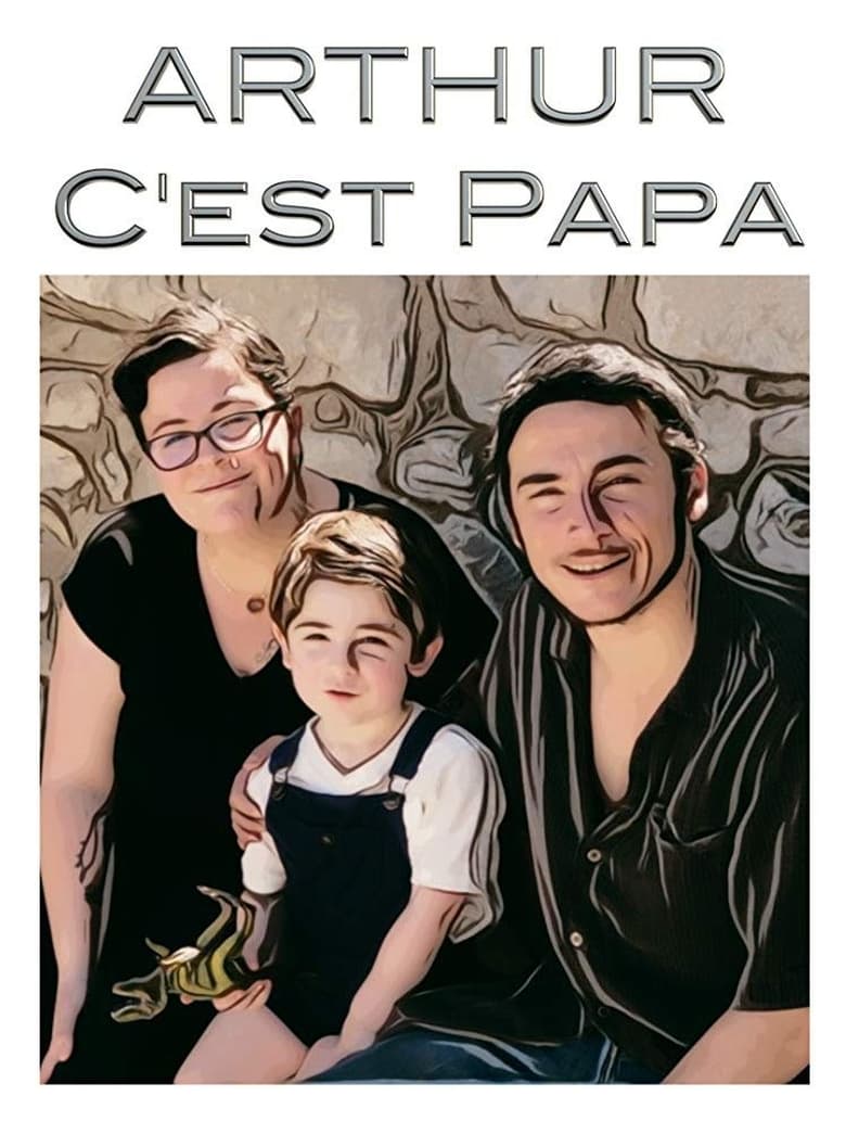 Poster of Arthur, c'est papa