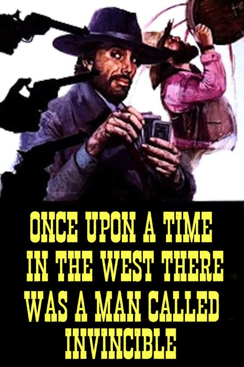 Poster of Once Upon a Time in the West There Was a Man Called Invincible