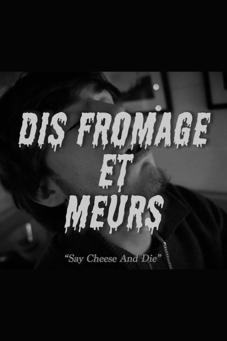 Poster of Dis Fromage et Meurs
