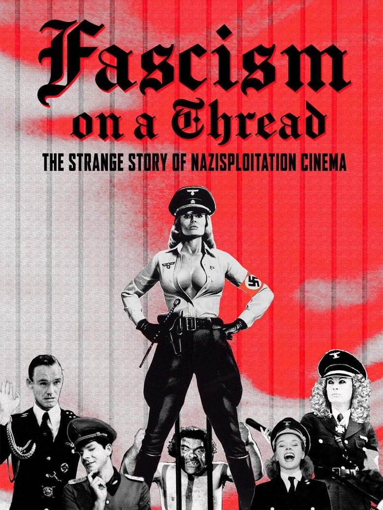 Poster of Fascism on a Thread: The Strange Story of Nazisploitation Cinema