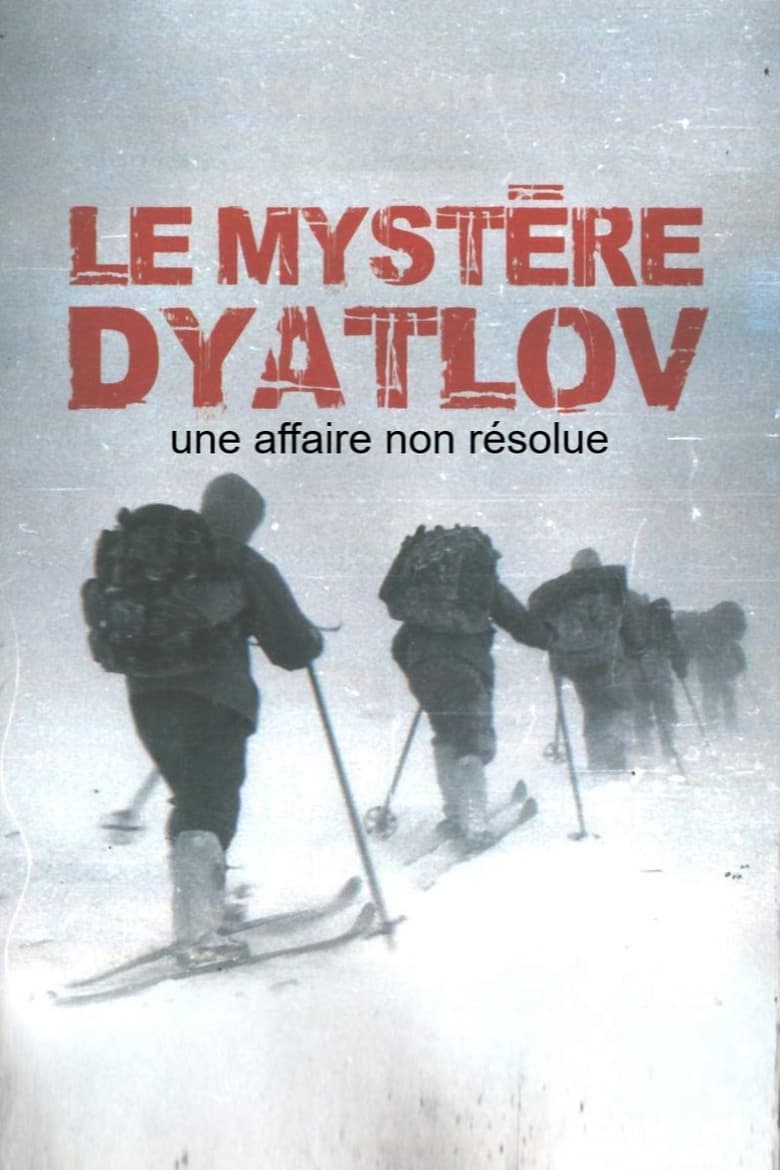 Poster of Le mystère Dyatlov, une affaire non résolue