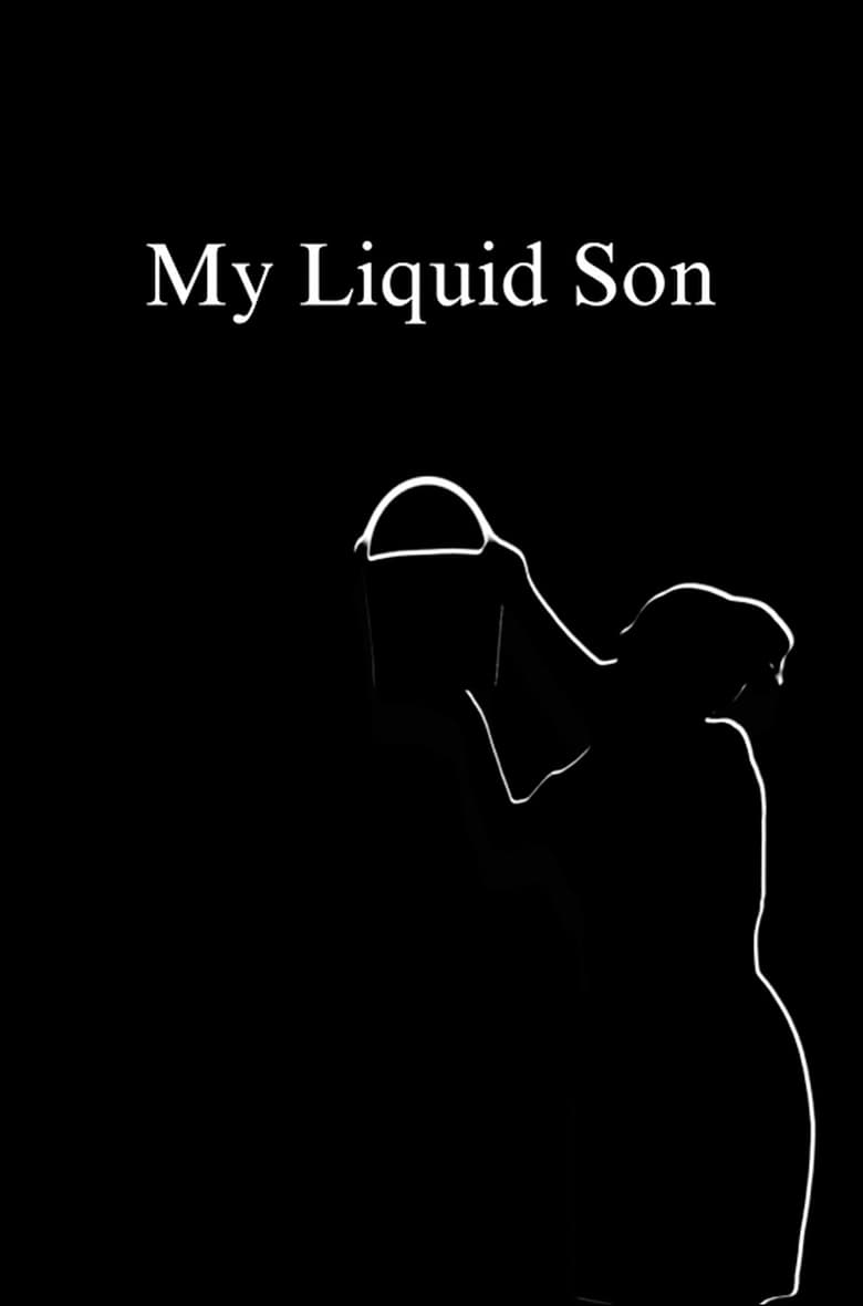 Poster of My Liquid Son