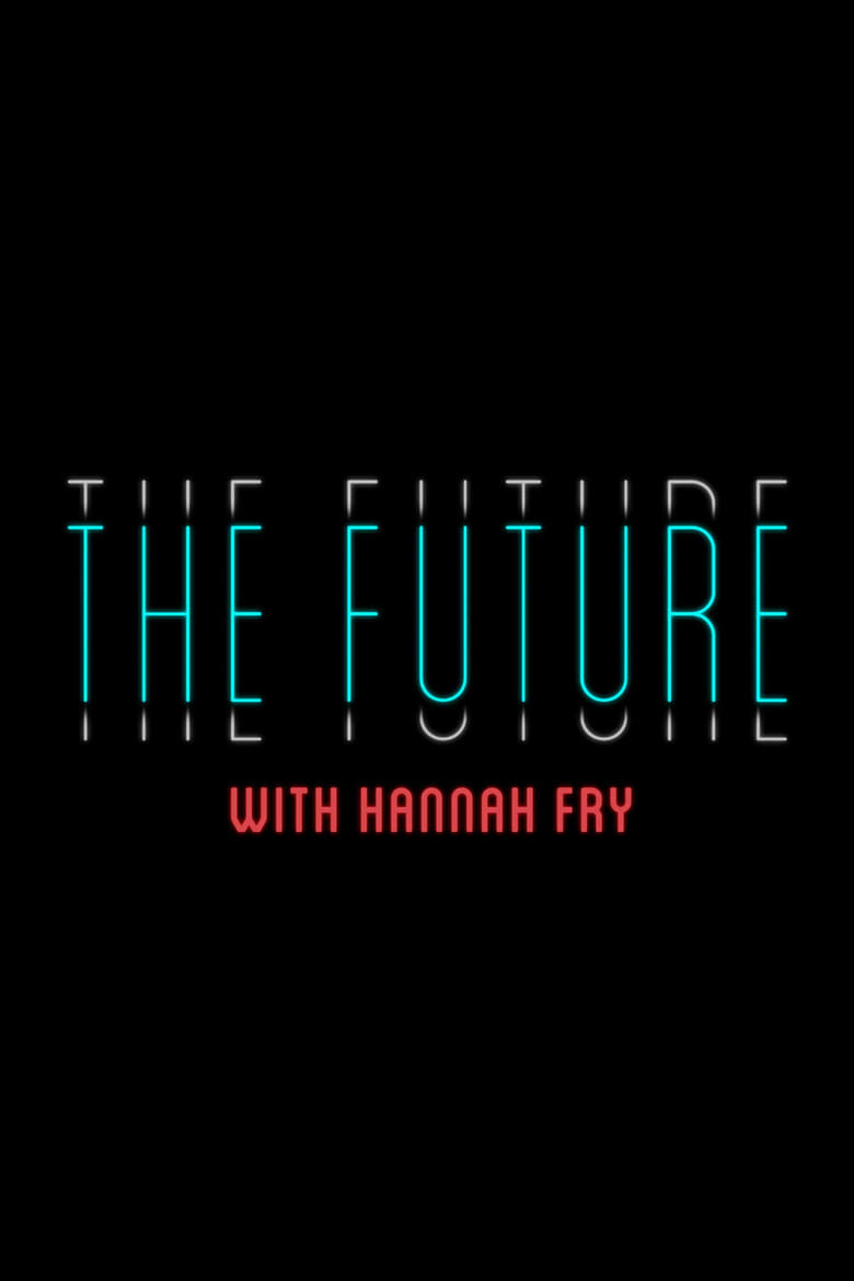 Poster of The Future with Hannah Fry