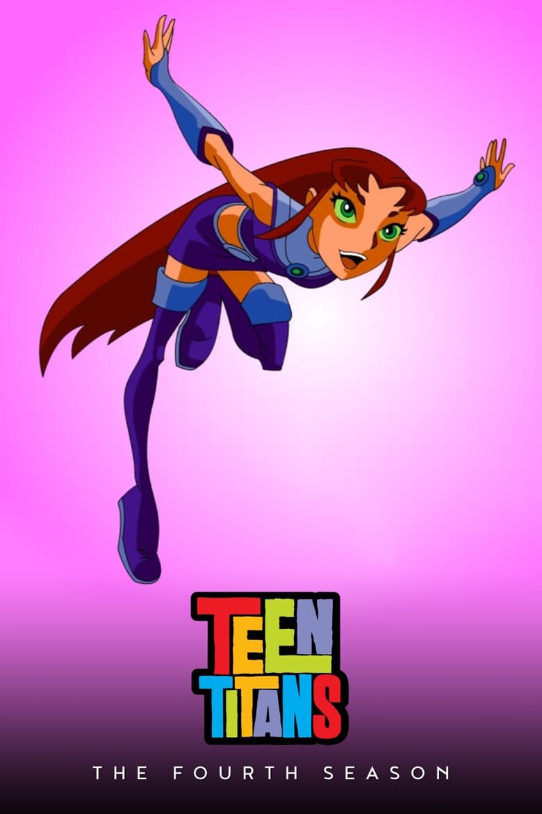 Poster of Episodes in Teen Titans - Season 4 - Season 4