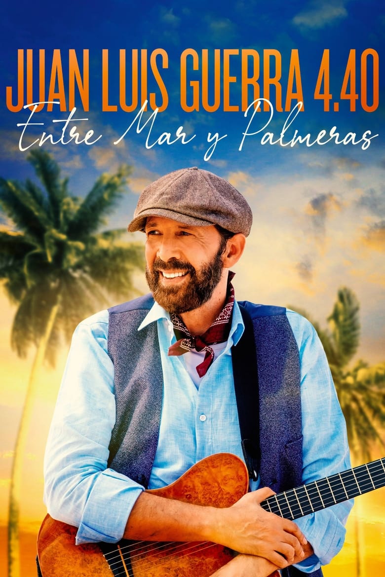 Poster of Juan Luis Guerra 4.40: Entre Mar y Palmeras