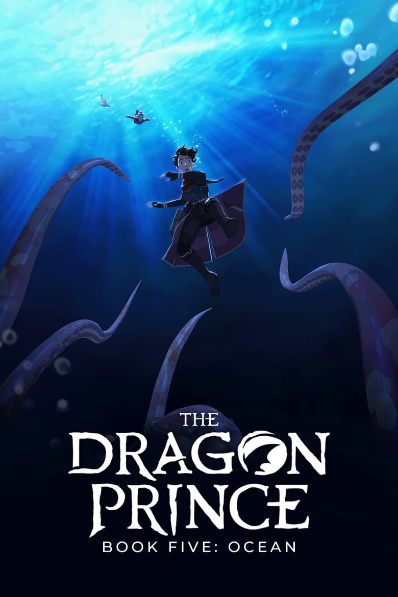 Poster of Cast and Crew in The Dragon Prince - Season 5 - Episode 7 - Sea Legs