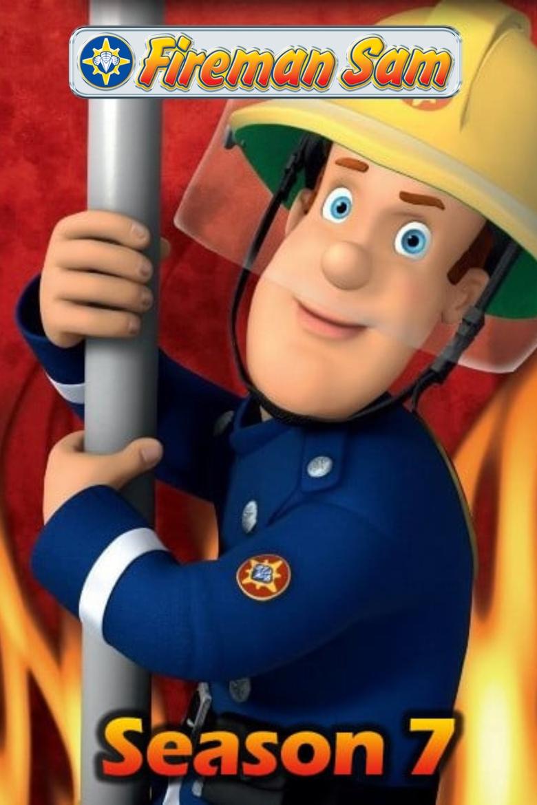 Poster of Episodes in Fireman Sam - Season 7 - Season 7