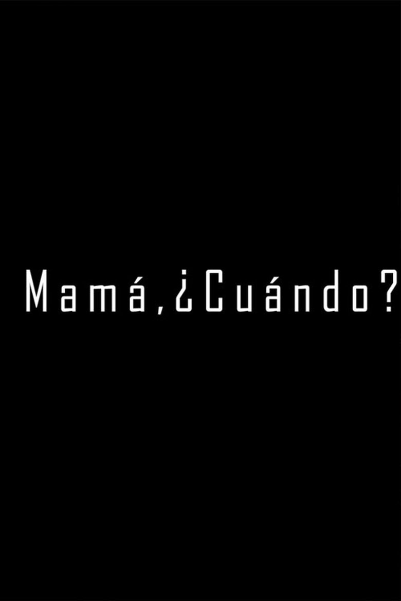 Poster of Mamá, ¿Cuándo?
