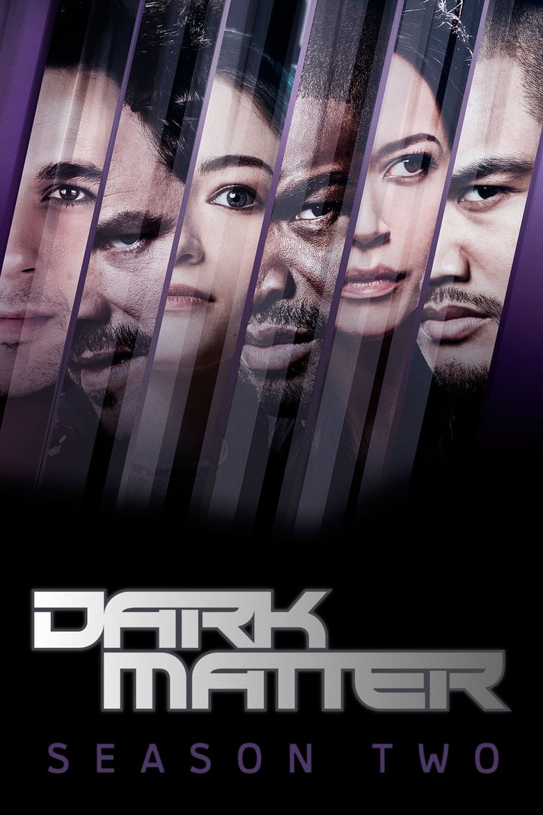 Poster of Cast and Crew in Dark Matter - Season 2 - Episode 9 - Going Out Fighting