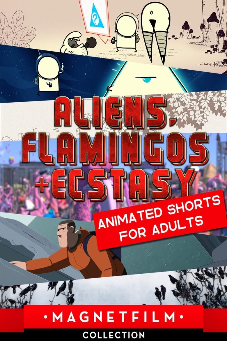 Poster of Aliens, Flamingos & Ecstasy - Animated Shorts for Adults