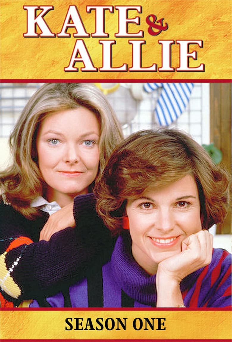 Poster of Episodes in Kate & Allie - Season 1 - Season 1