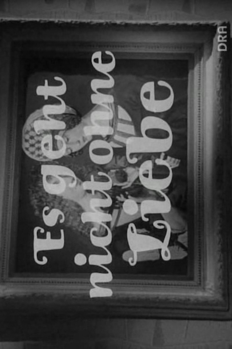 Poster of Es geht nicht ohne Liebe