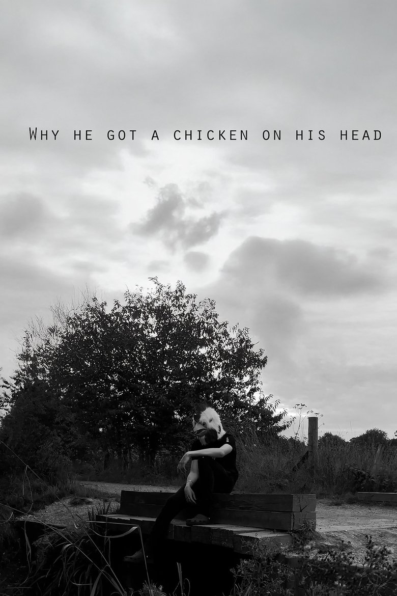 Poster of Why he got a chicken on his head?
