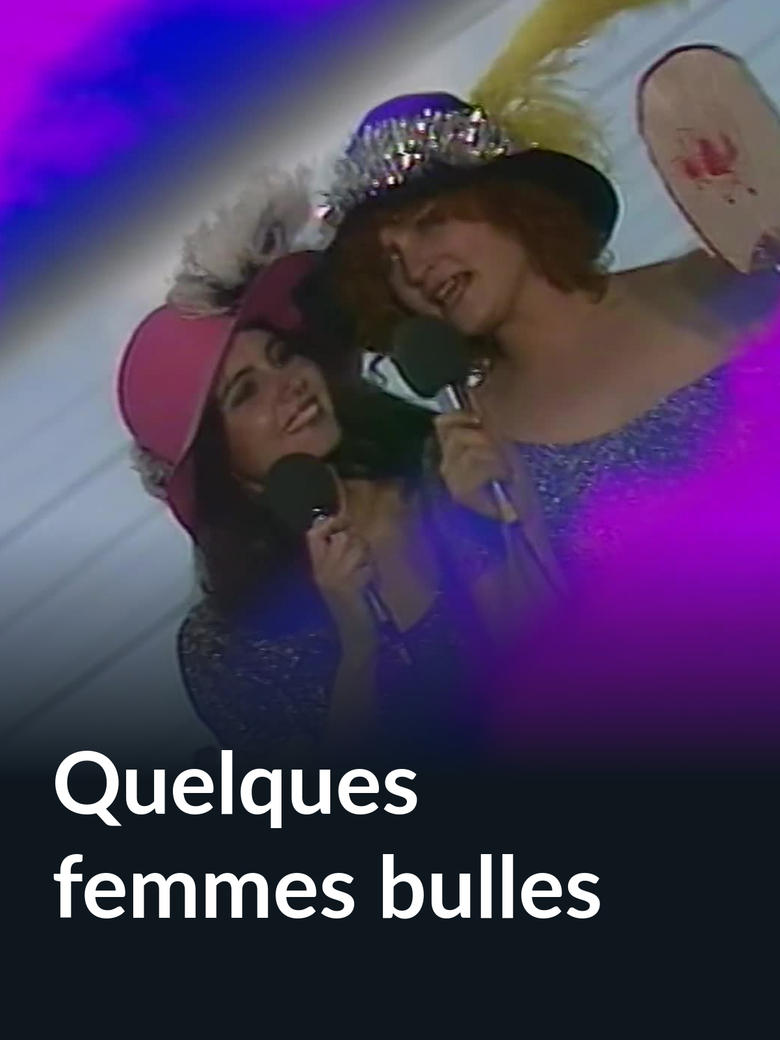 Poster of Quelques femmes bulles