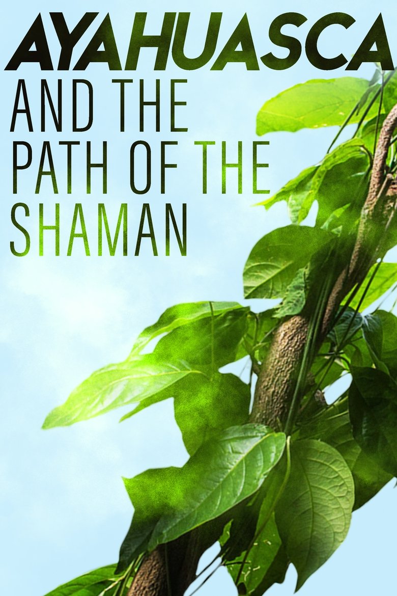 Poster of Ayahuasca and the Path of the Shaman