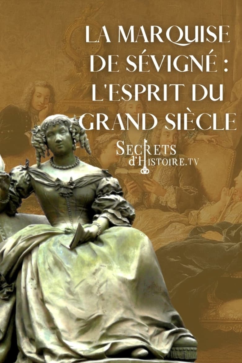 Poster of La marquise de Sévigné, l'esprit du Grand Siècle