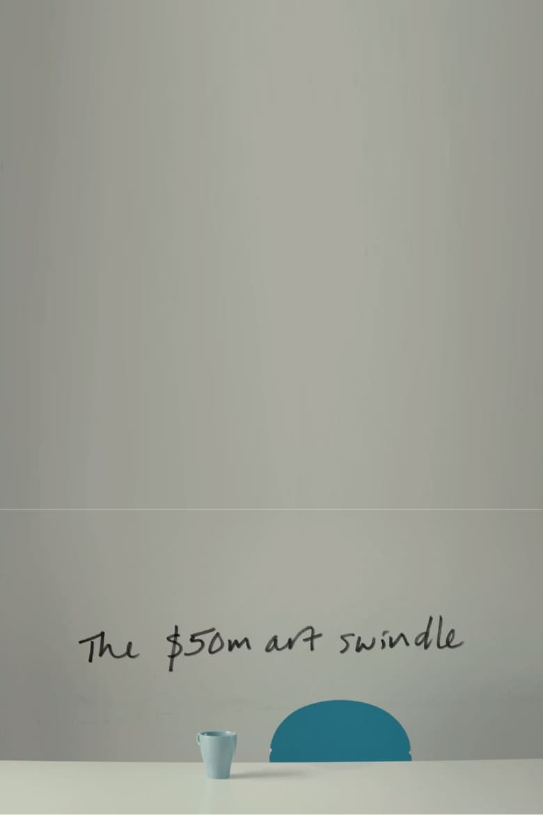 Poster of The $50 Million Art Swindle