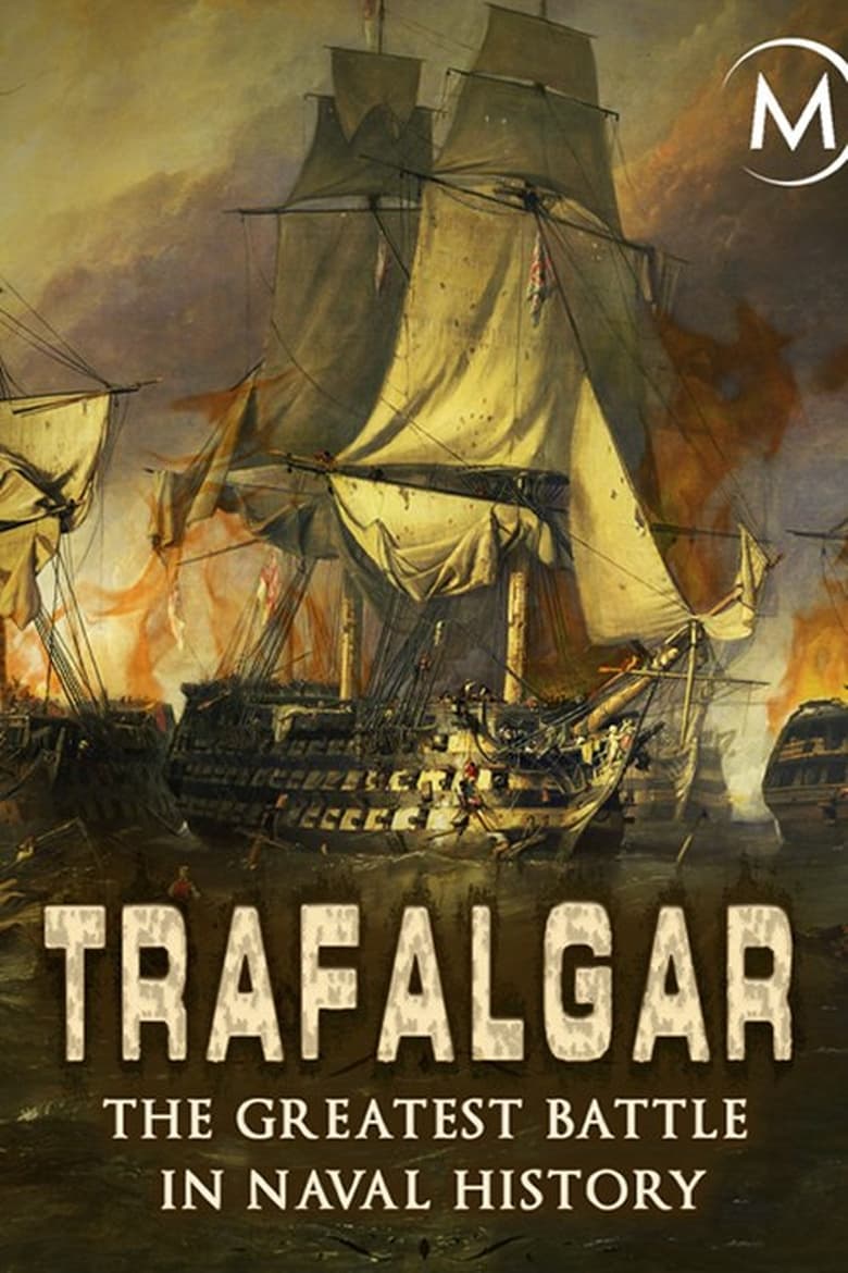 Poster of Trafalgar: The Greatest Naval Battle in History