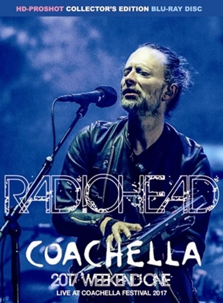 Poster of Radiohead: live from Coachella Valley Music and Arts Festival