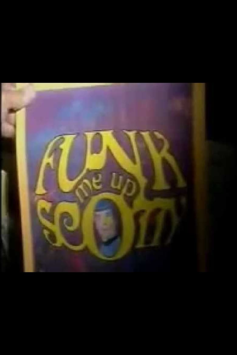 Poster of Funk Me Up, Scotty